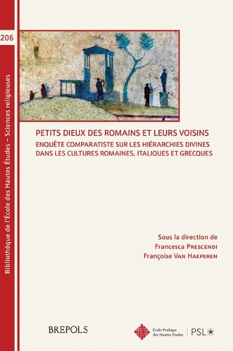 Petits dieux des Romains et leurs voisins