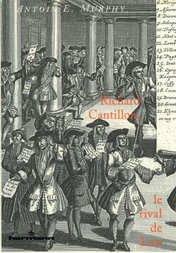 Richard Cantillon, le rival de Law.