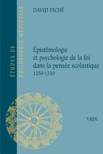 Epistémologie et psychologie de la foi dans la pensée scolastique
