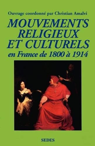 Mouvements religieux et culturels en France de 1800 à 1914.