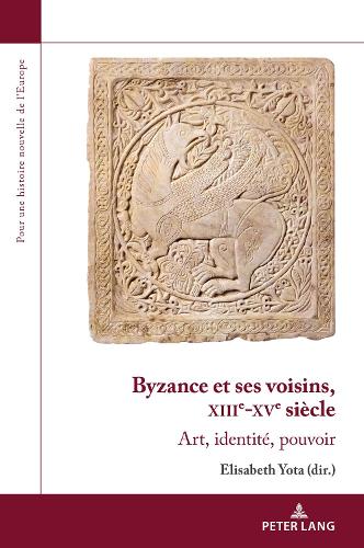 Byzance et ses voisins, XIIIe-XVe siecle