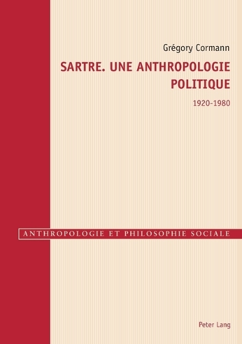 Sartre. Une anthropologie politique.