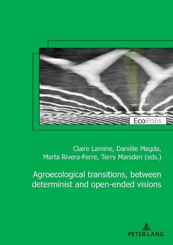 Agroecological transitions, between determinist and open-ended visions.