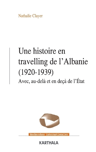 Une histoire en travelling de l'Albanie (1920-1939)