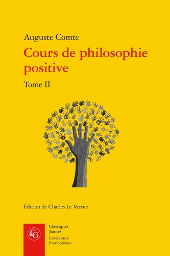 Cours de philosophie positive. Tome 2.