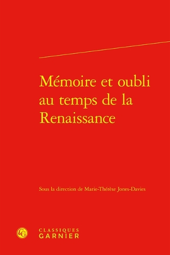 Mémoire et oubli au temps de la Renaissance.