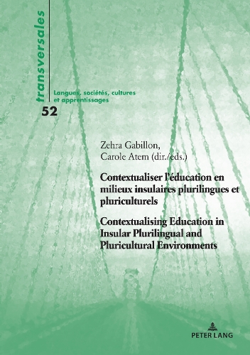 Contextualiser l'éducation en milieux insulaires plurilingues et pluriculturels / Contextualising Education in Insular Plurilingual and Pluricultural Environments.