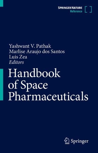 Handbook of Space Pharmaceuticals. 1st ed. 2022