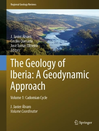 The Geology of Iberia: A Geodynamic Approach: Volume 1: Cadomian Cycle. 2022 ed.