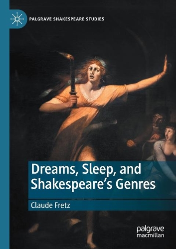 Dreams, Sleep, and Shakespeare's Genres.