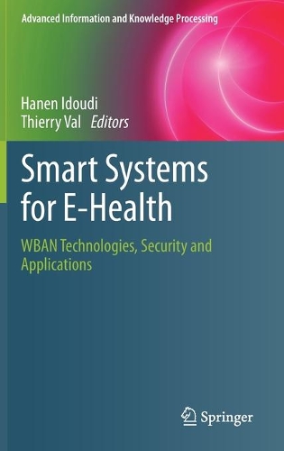 Smart Systems for E-Health: WBAN Technologies, Security and Applications. 2021 ed.
