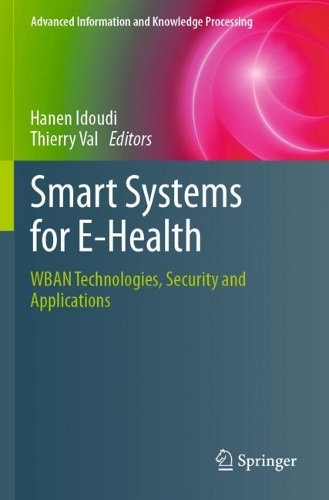 Smart Systems for E-Health: WBAN Technologies, Security and Applications. 2021 ed.