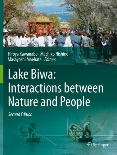 Lake Biwa: Interactions between Nature and People: Second Edition. 2020 ed.
