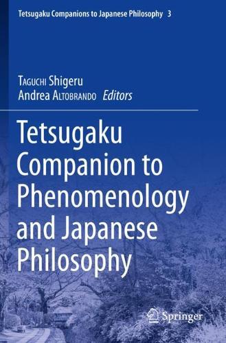 Tetsugaku Companion to Phenomenology and Japanese Philosophy. 2019 ed.
