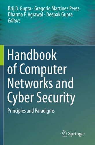 Handbook of Computer Networks and Cyber Security: Principles and Paradigms. 2020 ed.