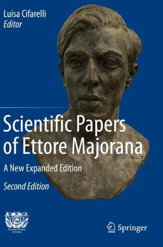 Scientific Papers of Ettore Majorana: A New Expanded Edition. Second Edition 2020