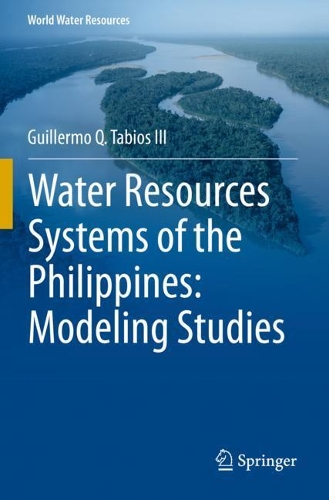 Water Resources Systems of the Philippines: Modeling Studies. 2020 ed.