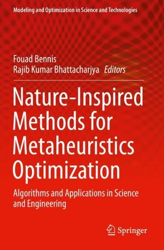 Nature-Inspired Methods for Metaheuristics Optimization: Algorithms and Applications in Science and Engineering. 2020 ed.