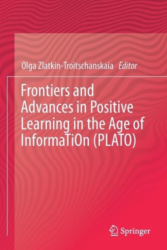 Frontiers and Advances in Positive Learning in the Age of InformaTiOn (PLATO). 2019 ed.