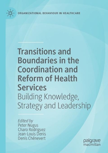 Transitions and Boundaries in the Coordination and Reform of Health Services: Building Knowledge, Strategy and Leadership. 2020 ed.