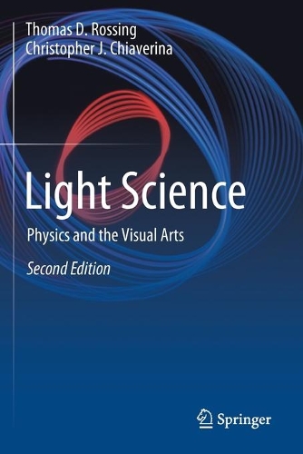 Light Science: Physics and the Visual Arts. Second Edition 2019