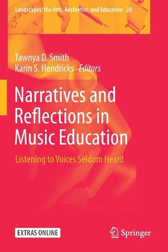 Narratives and Reflections in Music Education: Listening to Voices Seldom Heard. 2020 ed.