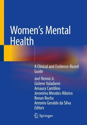 Women's Mental Health: A Clinical and Evidence-Based Guide. 2020 ed.