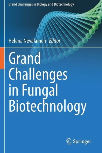 Grand Challenges in Fungal Biotechnology. 2020 ed.