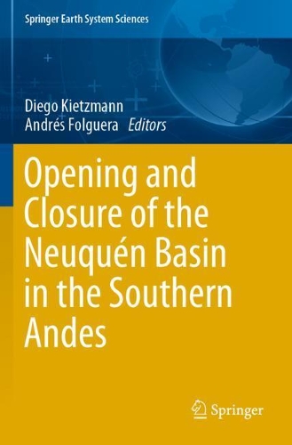 Opening and Closure of the Neuquen Basin in the Southern Andes. 2020 ed.