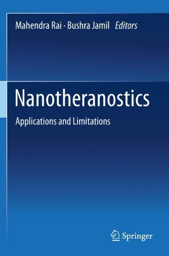 Nanotheranostics: Applications and Limitations. 2019 ed.