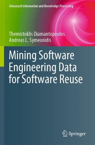 Mining Software Engineering Data for Software Reuse. 2020 ed.