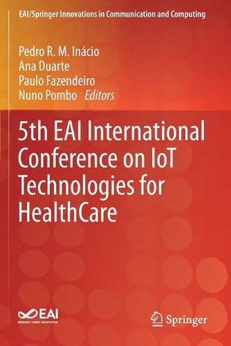 5th EAI International Conference on IoT Technologies for HealthCare. 2020 ed.