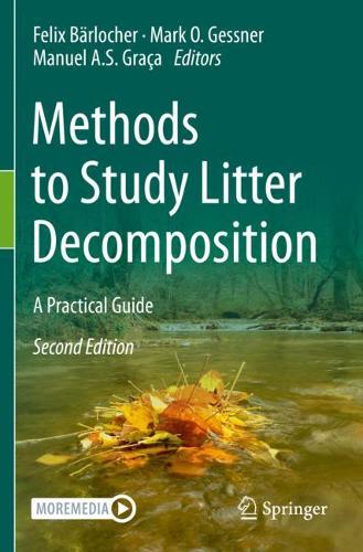 Methods to Study Litter Decomposition: A Practical Guide. Second Edition 2020
