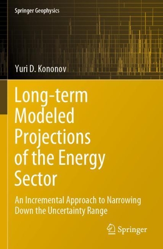 Long-term Modeled Projections of the Energy Sector: An Incremental Approach to Narrowing Down the Uncertainty Range. 2020 ed.