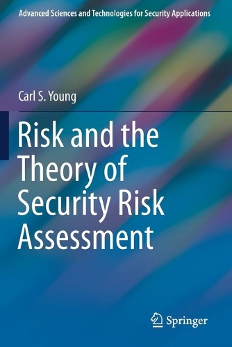 Risk and the Theory of Security Risk Assessment. 2019 ed.