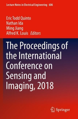 The Proceedings of the International Conference on Sensing and Imaging, 2018. 2019 ed.