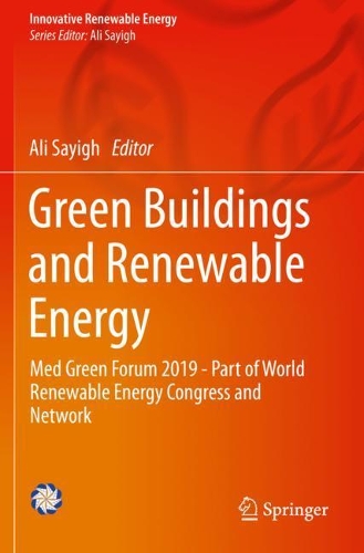 Green Buildings and Renewable Energy: Med Green Forum 2019 - Part of World Renewable Energy Congress and Network. 1st ed. 2020