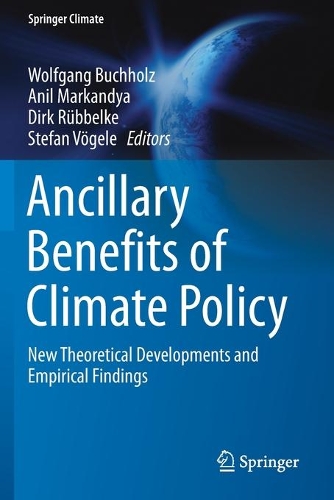 Ancillary Benefits of Climate Policy: New Theoretical Developments and Empirical Findings. 2020 ed.