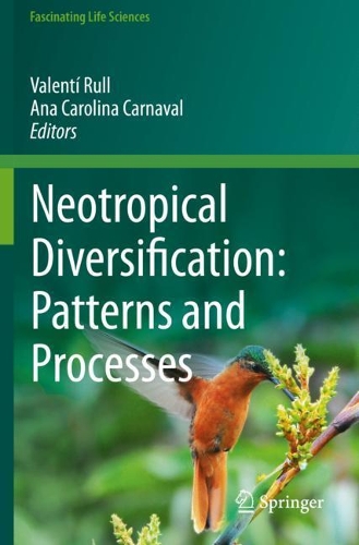 Neotropical Diversification: Patterns and Processes. 2020 ed.