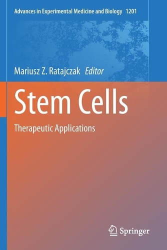 Stem Cells: Therapeutic Applications. 2019 ed.