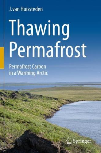 Thawing Permafrost: Permafrost Carbon in a Warming Arctic. 2020 ed.