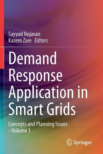 Demand Response Application in Smart Grids: Concepts and Planning Issues - Volume 1. 2020 ed.
