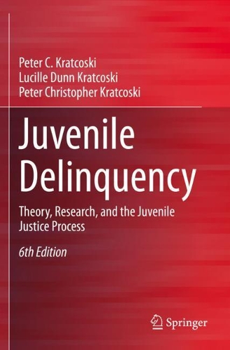Juvenile Delinquency: Theory, Research, and the Juvenile Justice Process. Sixth Edition 2020