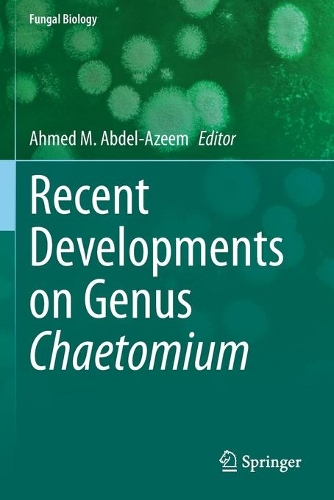 Recent Developments on Genus Chaetomium. 2020 ed.