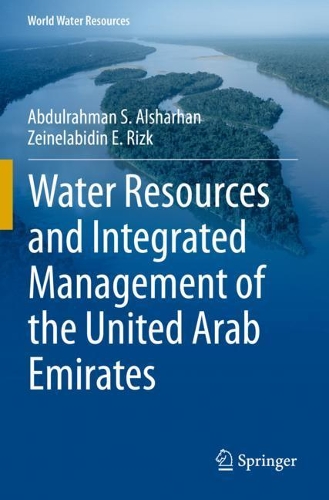 Water Resources and Integrated Management of the United Arab Emirates. 2020 ed.