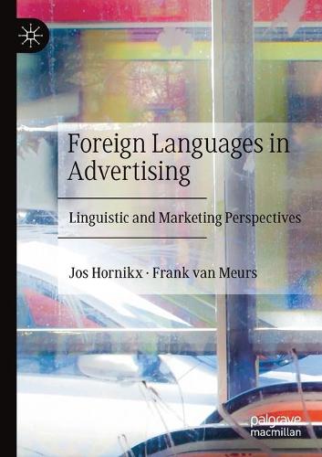 Foreign Languages in Advertising: Linguistic and Marketing Perspectives. 2020 ed.