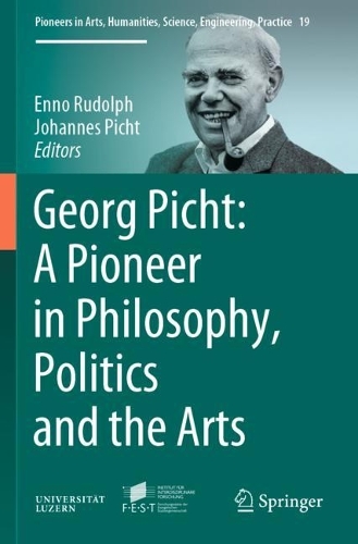 Georg Picht: A Pioneer in Philosophy, Politics and the Arts. 2022 ed.