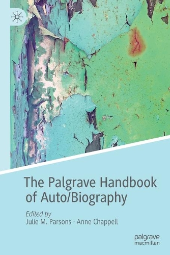 The Palgrave Handbook of Auto/Biography. 2020 ed.