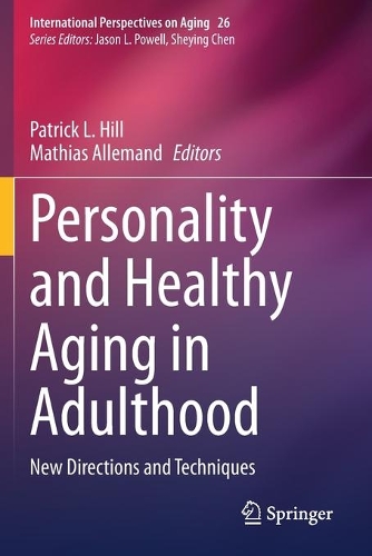Personality and Healthy Aging in Adulthood: New Directions and Techniques. 2020 ed.