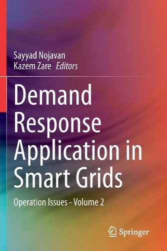 Demand Response Application in Smart Grids: Operation Issues - Volume 2. 2020 ed.